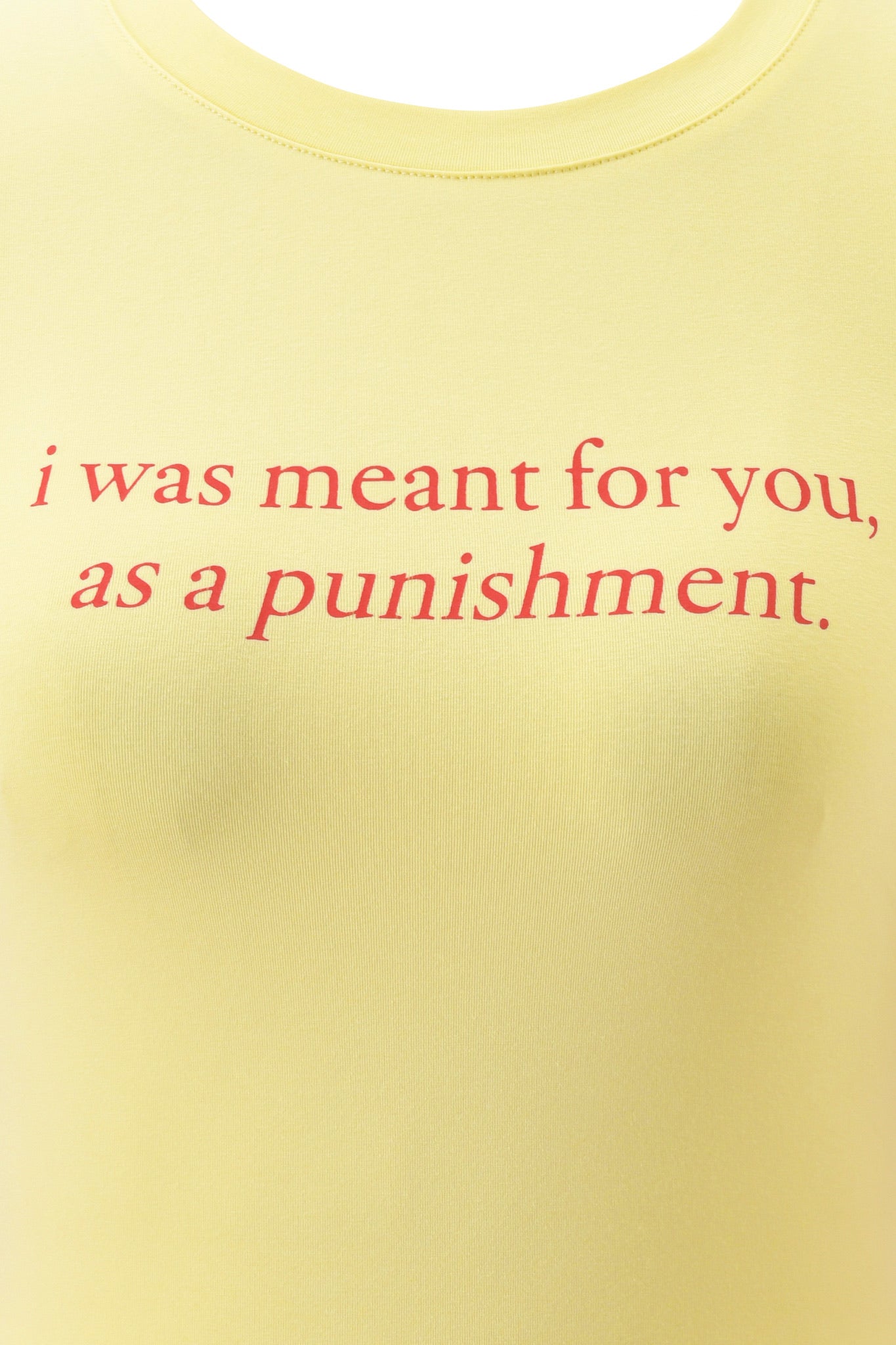 The POLINA TEE - PUNISHMENT by I.AM.GIA is a yellow baby tee featuring bold red text, "i was meant for you, as a punishment." This graphic shirt makes a striking statement.