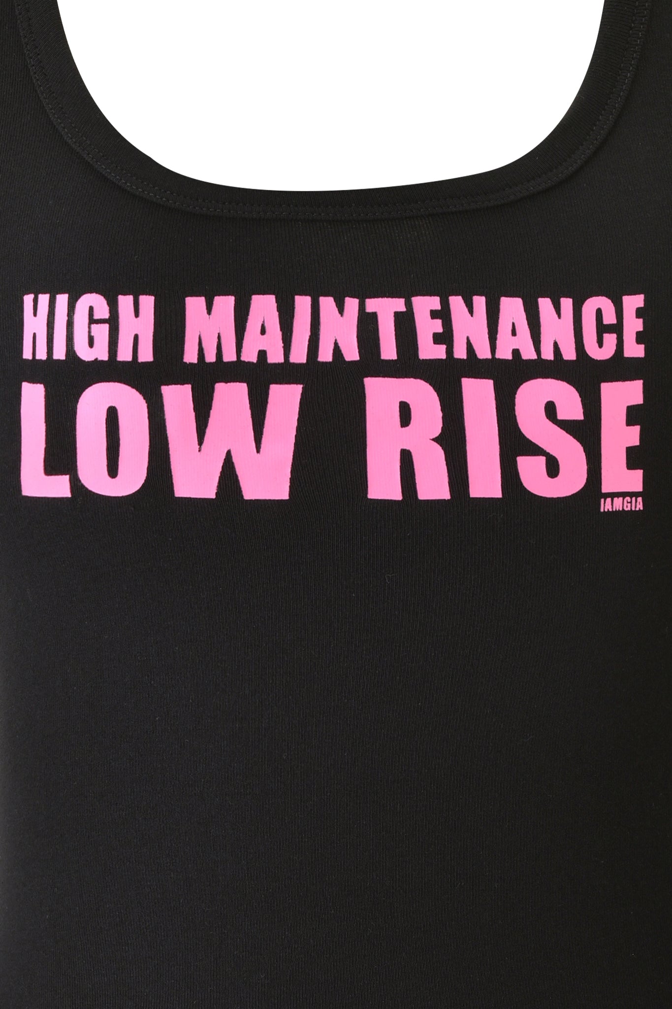 The HOLLY TANK by I.AM.GIA is a black, bodycon scoop neck tank top with bold pink "HIGH MAINTENANCE" text on the front.